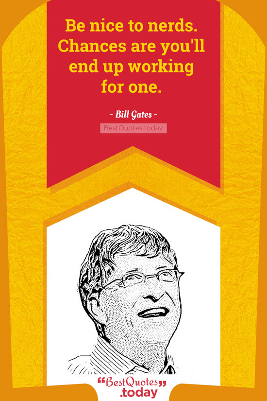 Work Quote by Bill Gates