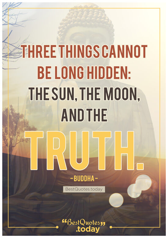 Truth Quote by Gautama Buddha