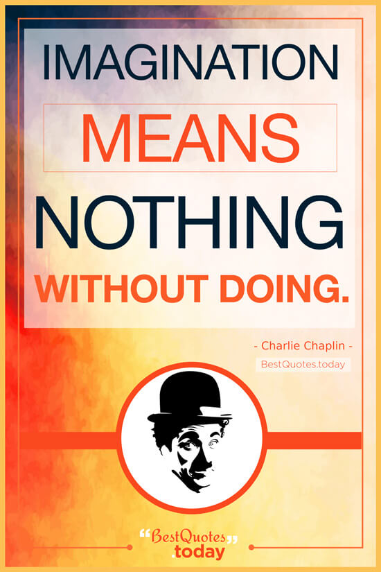 Motivational Quote by Charlie Chaplin