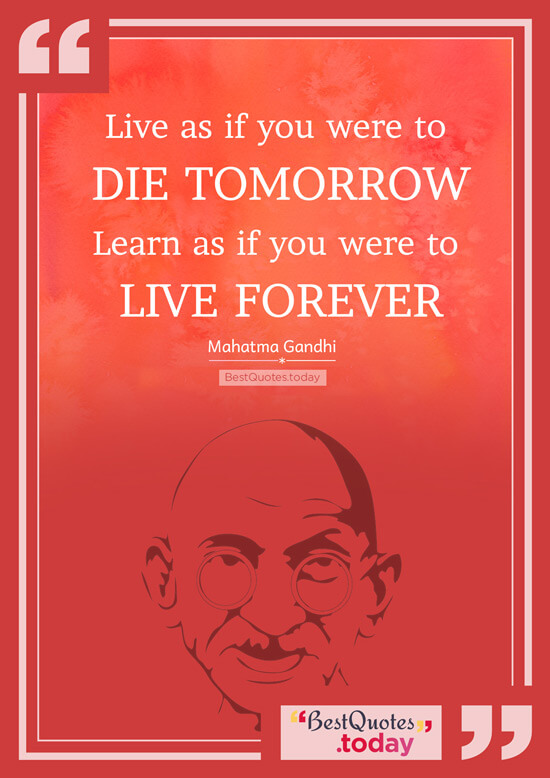 Life Quote by Mahatma Gandhi