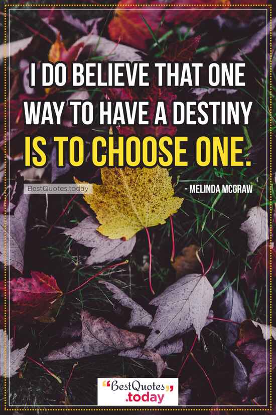 Destiny Quote by Melinda McGraw