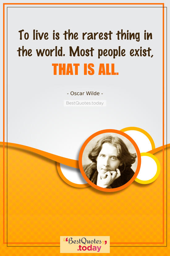 Life Quote by Oscar Wilde