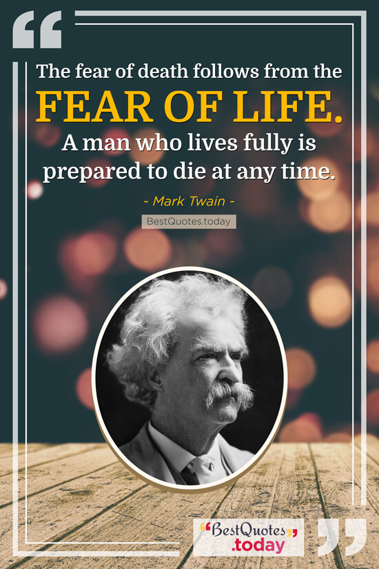 Death & Life Quote by Mark Twain