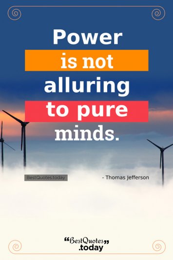 Power & Mind Quote by Thomas Jefferson