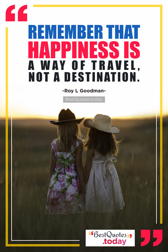 Happiness Quote by Roy L Goodman