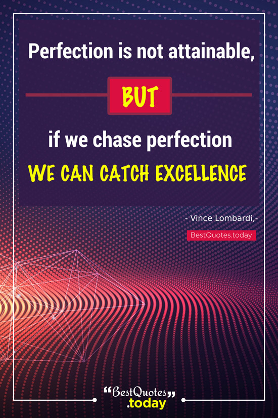 Excellence and Motivational Quote by Vince Lombardi