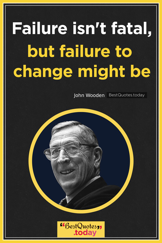 Failure Quote by John Wooden