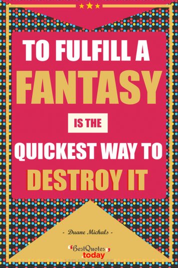 Fantasy Quote by Duane Michals