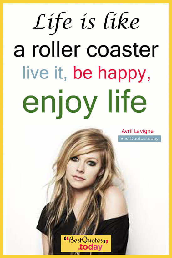 Life Quote by Avril Lavigne