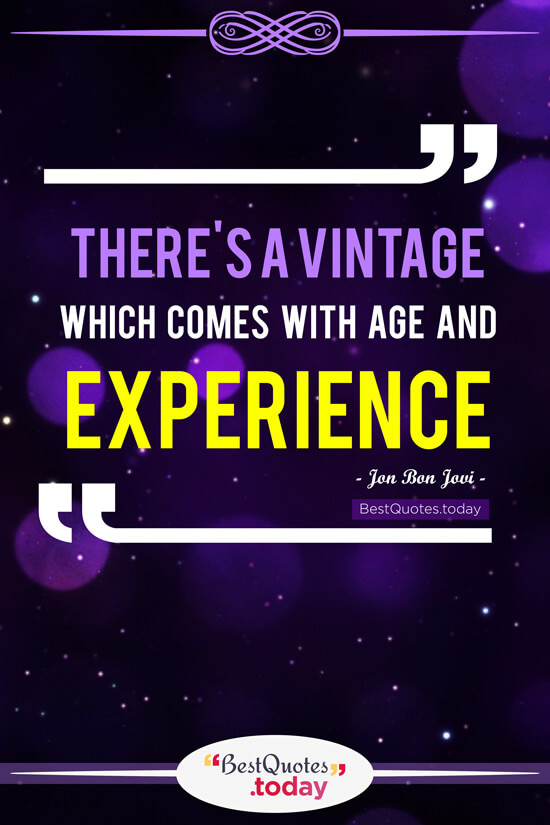 Experience Quote by Jon Bon Jovi