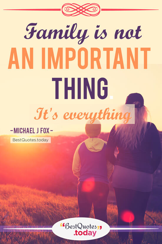Family Quote by Michael J Fox