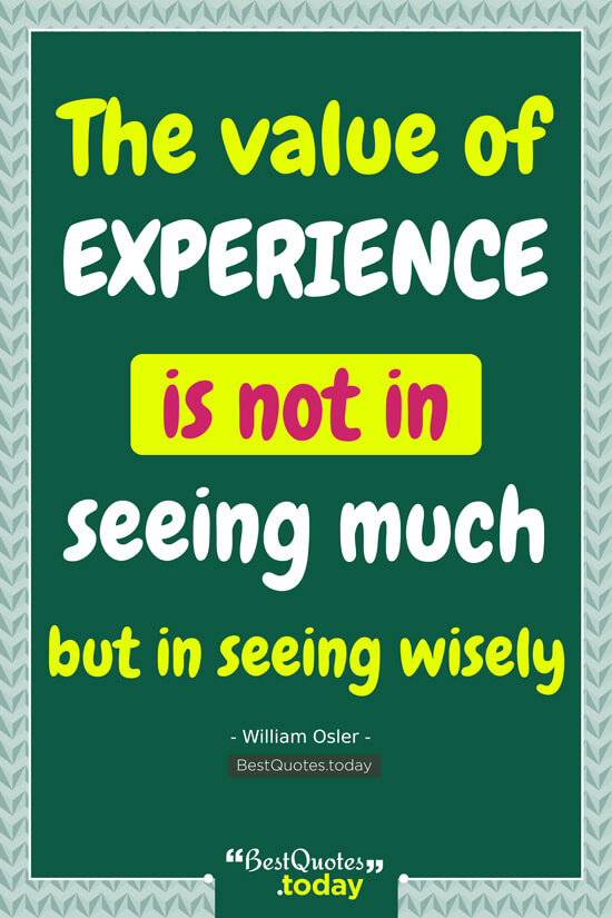 Experience Quote by William Osler