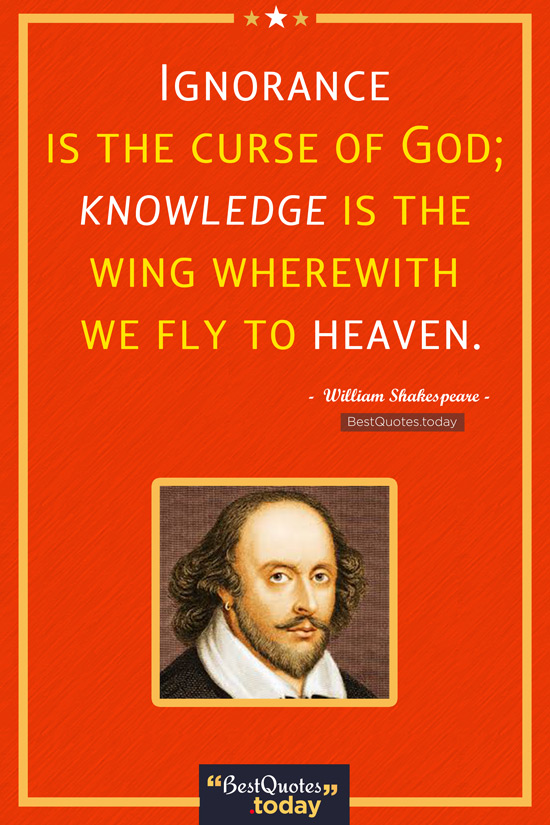 Ignorance & Knowledge Quote by William Shakespeare