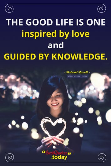 Love, Life & Knowledge Quote by Bertrand Russell