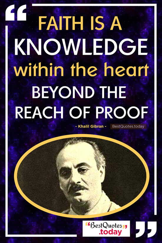 Faith & Knowledge Quote by Khalil Gibran